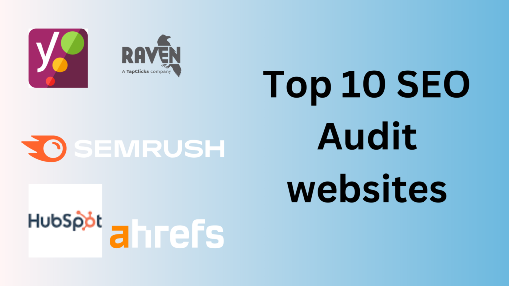 Top 10 SEO Audit Websites for Boosting Your Online Presence