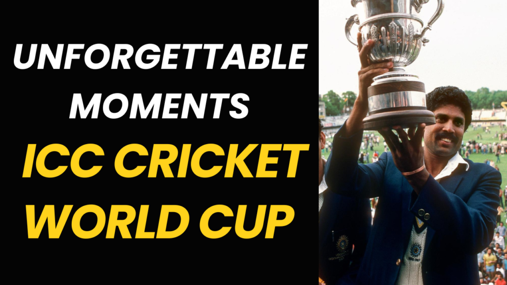 Unforgettable moments from the history of the ICC Cricket World Cup