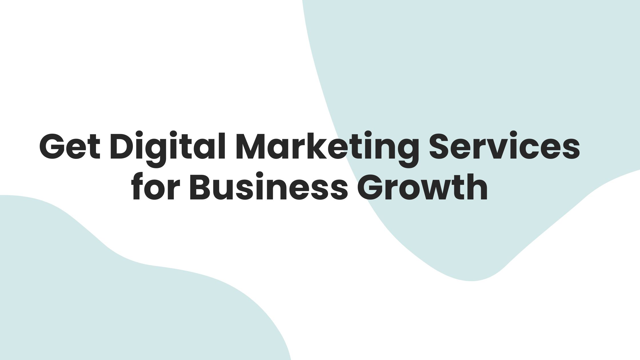 Get Digital Marketing Services for Business Growth