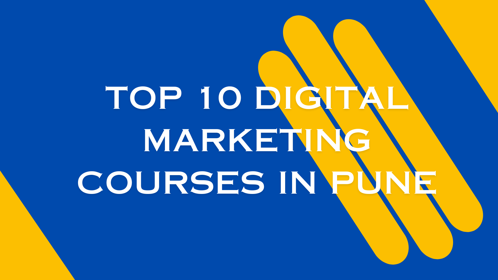 Top 10 Digital Marketing Courses in Pune