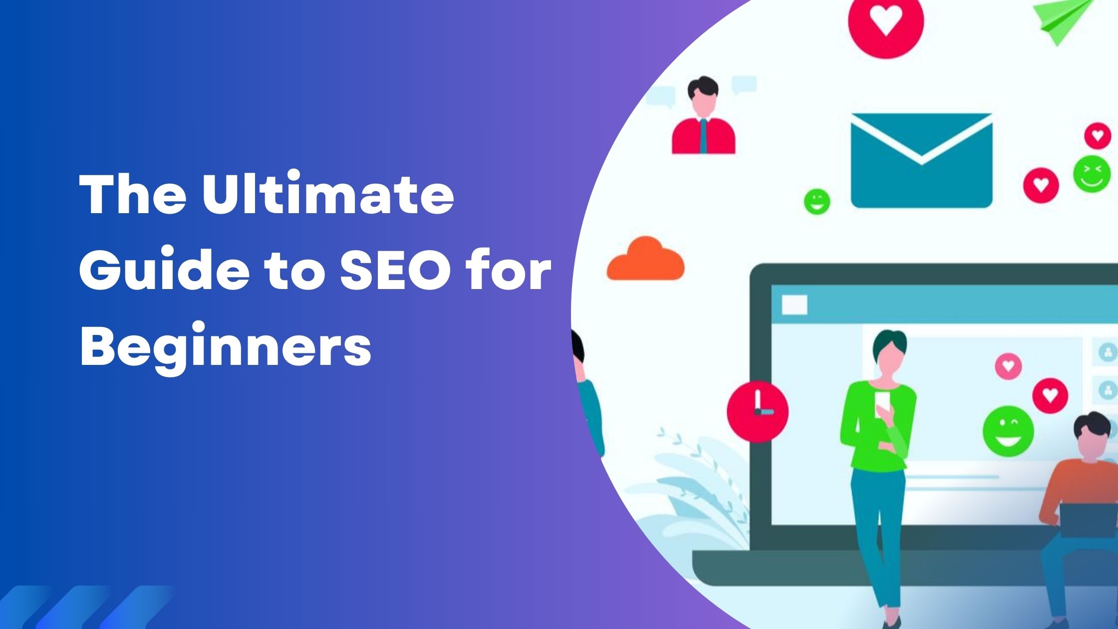 The Ultimate Guide to SEO for Beginners